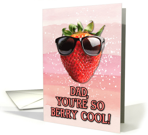 Dad Father's Day Strawberry with Sunglasses card (1829876)