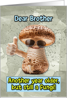 Brother Happy Birthday Thumbs Up Fungi with Sunglasses card