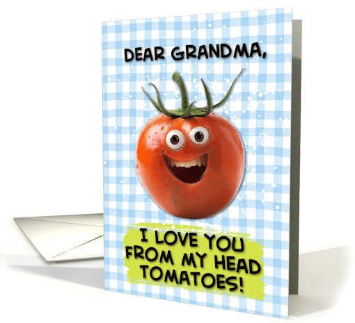 Grandma Love You Tomato card (1830042)