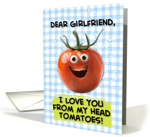 Girlfriend Love You Tomato card (1830046)