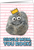 Single Mom Mother’s Day Rock card