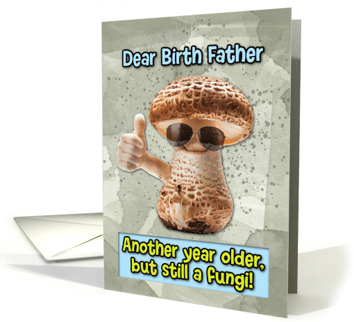 Birth Father Happy Birthday Thumbs Up Fungi with Sunglasses card