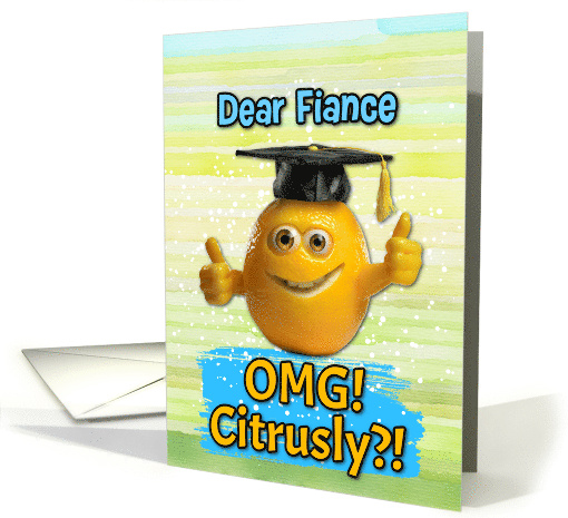 Fiance Congratulations Graduation Lemon card (1834112)