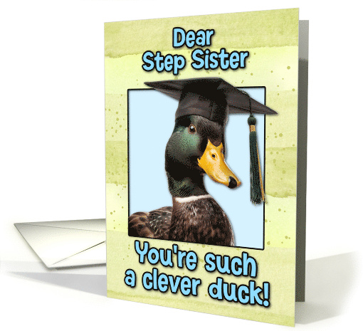 Step Sister Congratulations Graduation Clever Duck card (1834162)