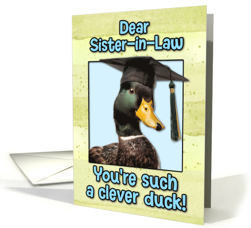 Sister in Law Congratulations Graduation Clever Duck card (1834180)