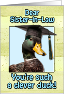 Sister in Law Congratulations Graduation Clever Duck card