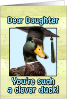 Daughter Congratulations Graduation Clever Duck card