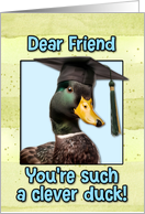 Friend Congratulations Graduation Clever Duck card