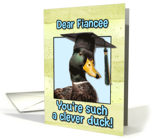 Fiancee Congratulations Graduation Clever Duck card (1834304)
