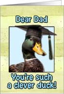 Dad Congratulations Graduation Clever Duck card
