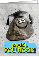 Mom Congratulations Graduation You Rock card