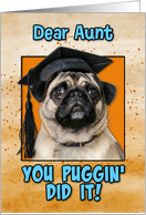 Aunt Congratulations Graduation Pug Dog card
