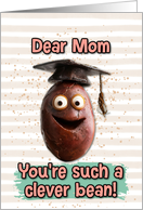 Mom Congratulations Graduation Clever Bean card