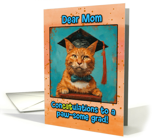 Mom Congratulations Graduation Ginger Cat card (1835726)