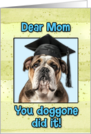 Mom Congratulations Graduation English Bulldog card