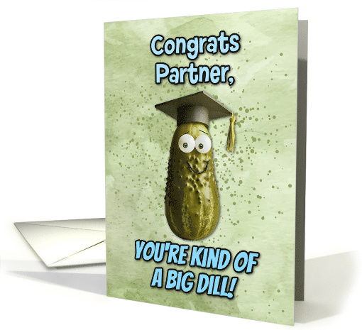 Partner Congratulations Graduation Big Dill Pickle card (1836012)