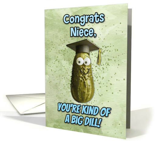 Niece Congratulations Graduation Big Dill Pickle card (1836014)