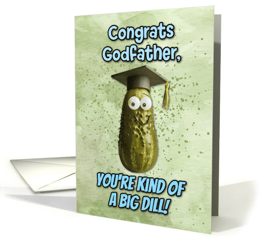 Godfather Congratulations Graduation Big Dill Pickle card (1836050)