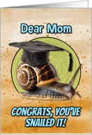 Mom Congratulations Graduation Snail card
