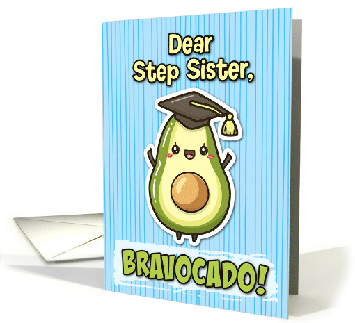 Step Sister Congratulations Graduation Kawaii Avocado card (1836348)
