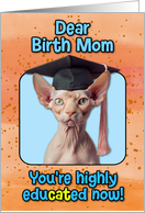 Birth Mom Congratulations Graduation Sphynx Cat card