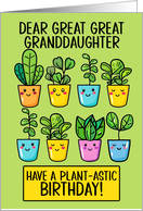 Great Great Granddaughter Happy Birthday Kawaii Cartoon Plants in Pots card