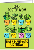 Foster Mom Happy Birthday Kawaii Cartoon Plants in Pots card