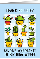 Step Sister Happy Birthday Kawaii Cartoon Cactus Plants in Pots card