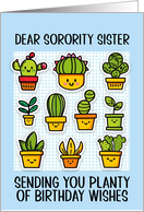 Sorority Sister Happy Birthday Kawaii Cartoon Cactus Plants in Pots card