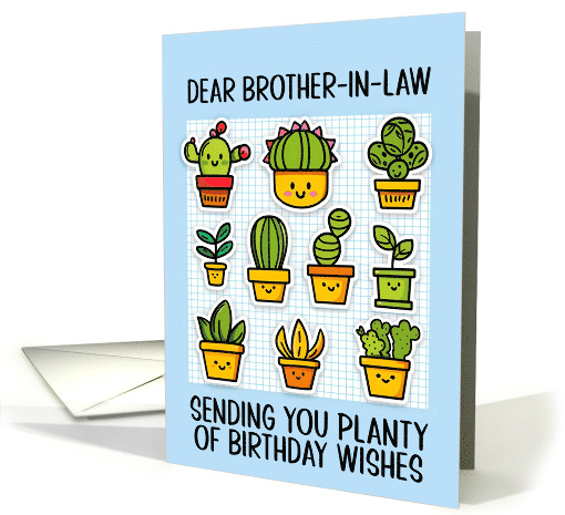 Brother in Law Happy Birthday Kawaii Cartoon Cactus Plants card
