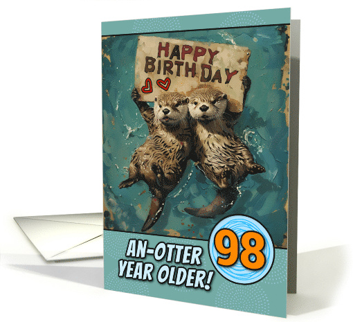 98 Years Old Happy Birthday Otters with Birthday Sign card (1839274)