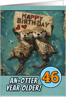 46 Years Old Happy Birthday Otters with Birthday Sign card