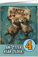 4 Years Old Happy Birthday Otters with Birthday Sign card