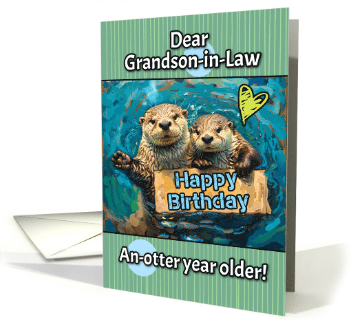 Grandson in Law Happy Birthday Otters with Birthday Sign card