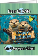 Ex Wife Happy Birthday Otters with Birthday Sign card