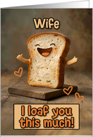 Wife Loaf Love card