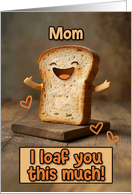 Mom Loaf Love