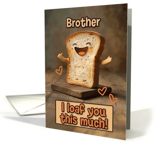 Brother Loaf Love card (1840588)