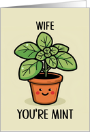 Wife Kawaii Cartoon Mint Plant in Pot card