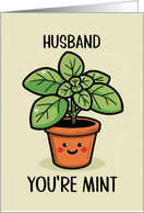 Husband Kawaii Cartoon Mint Plant in Pot card