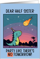 Half Sister Happy Birthday Kawaii Cartoon Dino card