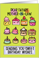 Future Mother in Law Happy Birthday Sweet Kawaii Birthday Cakes card