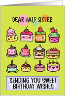 Half Sister Happy Birthday Sweet Kawaii Birthday Cakes card