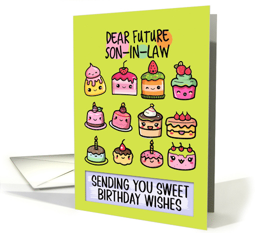 Future Son in Law Happy Birthday Sweet Kawaii Birthday Cakes card