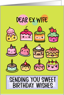 Ex Wife Happy Birthday Sweet Kawaii Birthday Cakes card