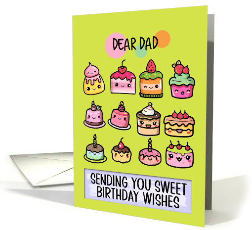 Dad Happy Birthday Sweet Kawaii Birthday Cakes card (1841610)