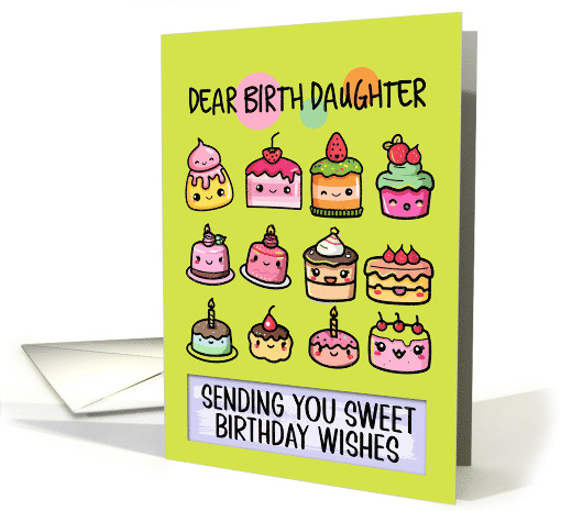 Birth Daughter Happy Birthday Sweet Kawaii Birthday Cakes card