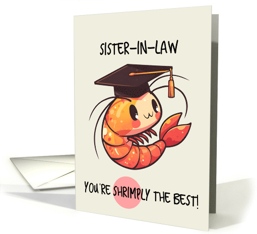 Sister in Law Congratulations Graduation Shrimp card (1841758)