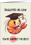 Daughter in Law Congratulations Graduation Shrimp card