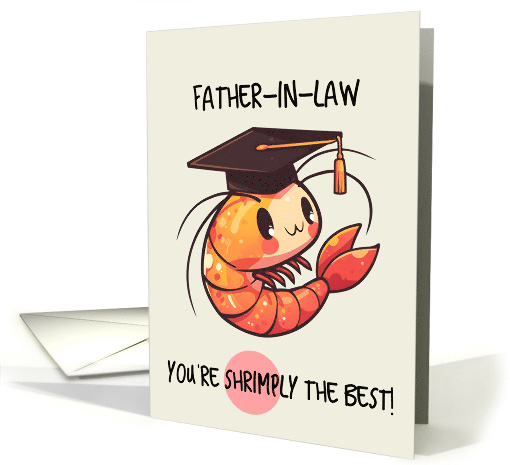 Father in Law Congratulations Graduation Shrimp card (1841770)